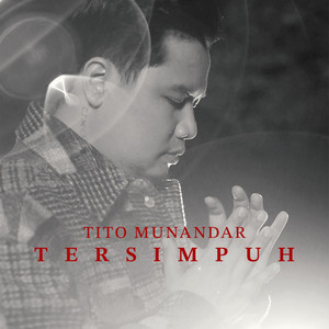 Tito Munandar - Tersimpuh (Acoustic Version)
