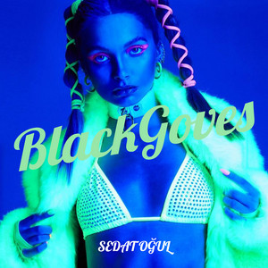 Sedat Oğul - BlackGoves