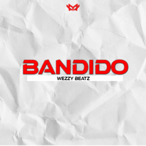 Bandido by Wezzy Beatz