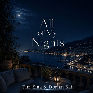 All Of My Nights by Tim Zina, Dorian Kai