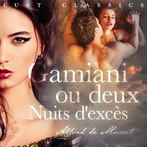 Lust Classics: Gamiani ou deux Nuits d'excès