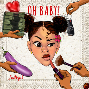 Oh Baby by Izztopik