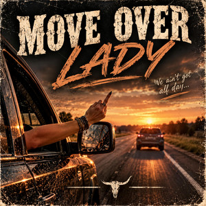Move Over Lady by Dirt Road Darling