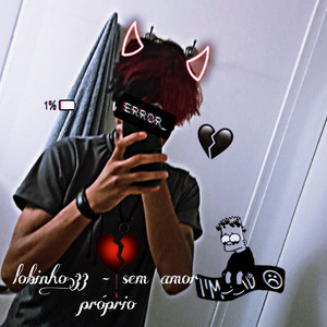 sem amor próprio