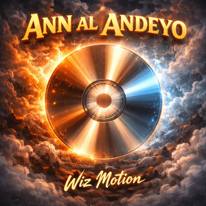 Ann Al Andeyo by Wiz Motion