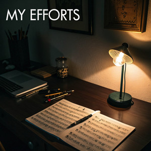 My Efforts by Kaito Jay
