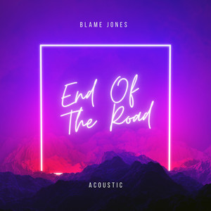 End Of The Road - Acoustic