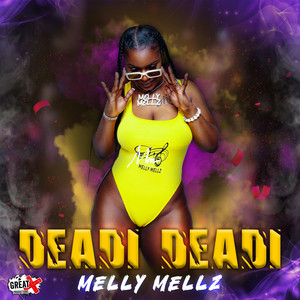 Melly Mellz - Deadi Deadi