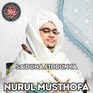 Sa’duna Fiddunya by Nurul Musthofa