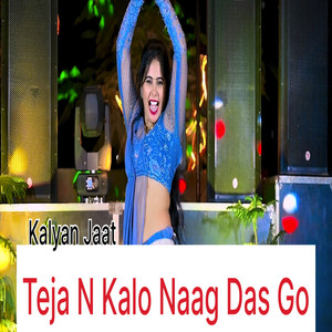 Teja N Kalo Naag Das Go by Kalyan Jaat