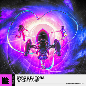 Rocket Ship by Dyro, DJ TORA