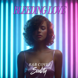 Bleeding Love by Soulcty