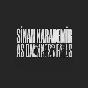 As Darkness Falls by Sinan Karademir