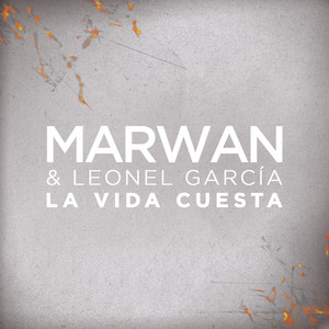 La Vida Cuesta by Marwán, Leonel García