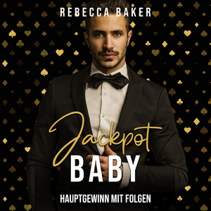 Jackpot, Baby (Hauptgewinn mit Folgen)