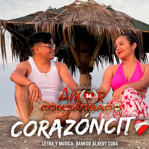 Agrupación Amor Consagrado - Corazoncito