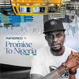 Promise to Nigerians by Mandred