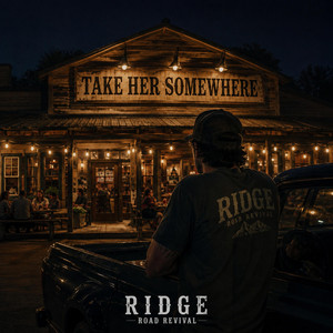 Take Her Somewhere by Ridge Road Revival