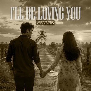 I'll Be Loving You - 2026 Mix by VeeCovers