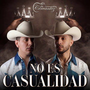 No Es Casualidad by Los Cervantez