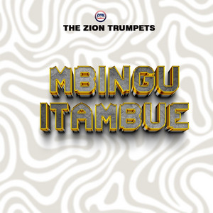 The Zion Trumpets - Mbingu Itambue