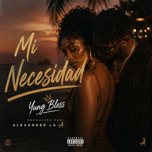 Mi Necesidad by Yung Bless