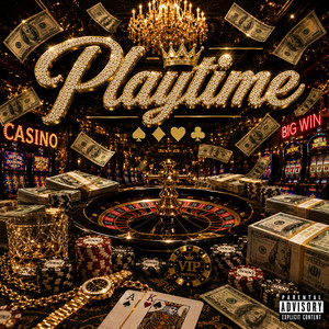 Playtime by Vladsta, TrippyThaKid, PRIMEZ