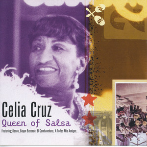 Queen Of Salsa - Album by Celia Cruz | Spotify