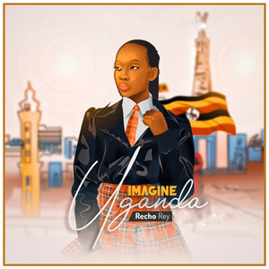 Imagine Uganda by Recho Rey