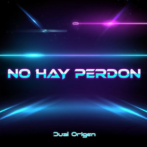 No hay perdon by Dual Origen