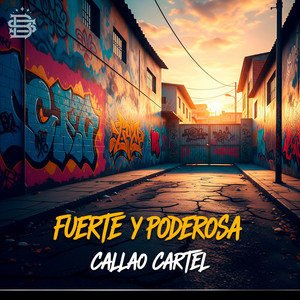 Fuerte y Poderosa by Callao Cartel, El Kasike
