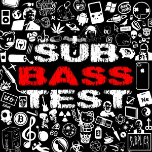 SUB BASS TEST