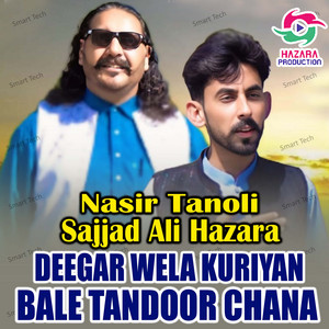Sajjad Ali Hazara & Nasir Tanoli - Deegar Wela Kuriyan Bale Tandoor Chana