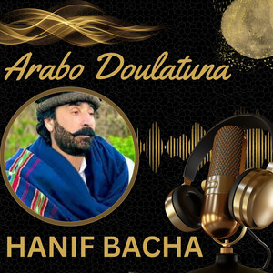 Hanif Bacha - Arabo Doulatuna