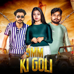 9mm Ki Goli by Aditya Gadariya, Kinnu Gadariya, DR NISHU PAL, Anil Haryanvi
