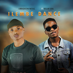 Libraquezha Natall - iLembe Dance (feat. KillahSoul)