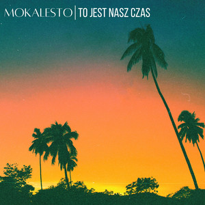 To jest nasz czas by Mokalesto