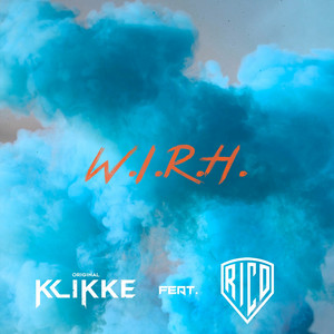 W.I.R.H. by ORIGINAL KLIKKE, Rico