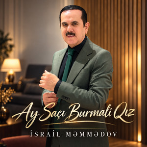 Ay Saçı Burmalı Qız by Israil Məmmədov
