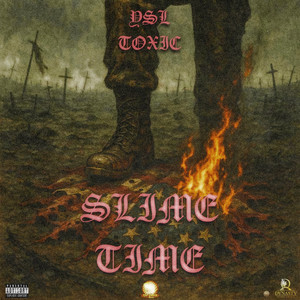 Slime Time - song and lyrics by YSL Toxic | Spotify