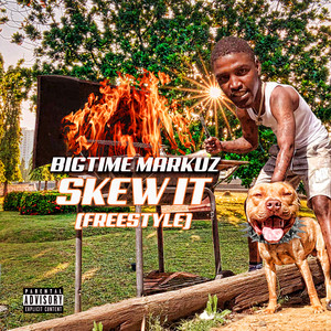 Skew It (Freestyle) by BigTime Markuz