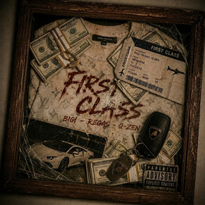 FIRST CLASS by Bigi, Regas, Q-ZEN