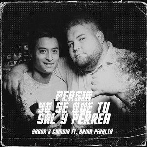 Sabor A Cumbia - Persia / Yo Se Que Tu / Sal y Perrea (feat. Brian Peralta)
