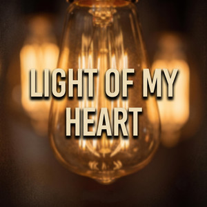 Light Of My Heart by Lady Vanci
