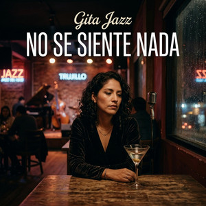 NO SE SIENTE NADA by GITA JAZZ