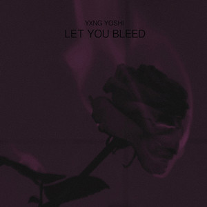Let You Bleed