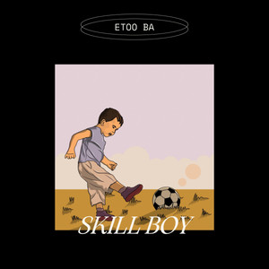 Etoo Ba - Skill Boy