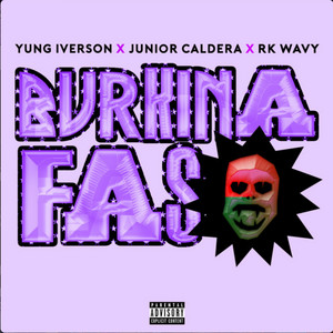 burkina faso by Yung Iverson, RK wavy, Junior Caldera