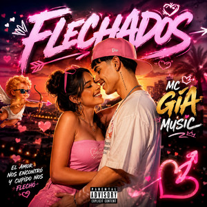 FLECHADOS by MC GIA MUSIC
