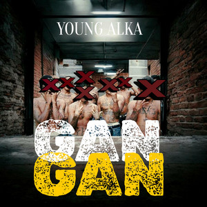 Gan Gan by Young Alka